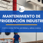 Mantenimiento de refrigeración industrial